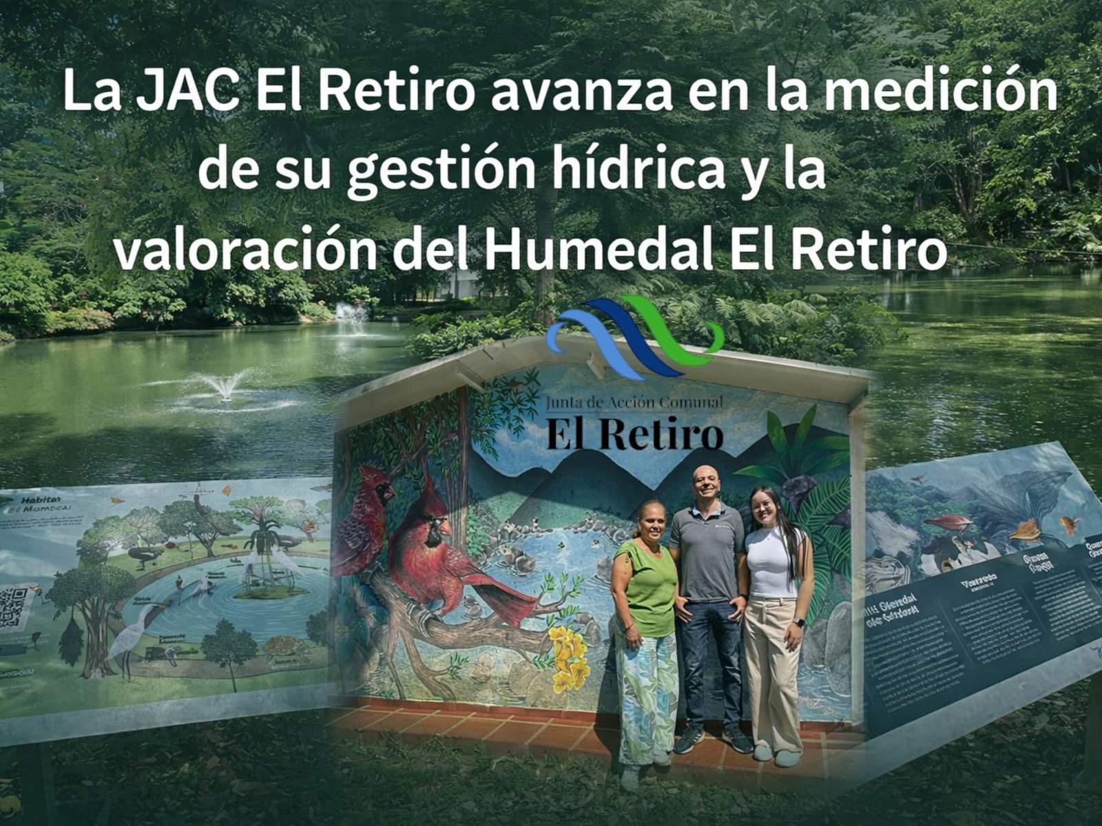 La JAC El Retiro avanza en la medición de su gestión hídrica y la valoración del Humedal El Retiro/  JAC El Retiro Advances in Measuring Its Water Management and Valuing the El Retiro Wetland